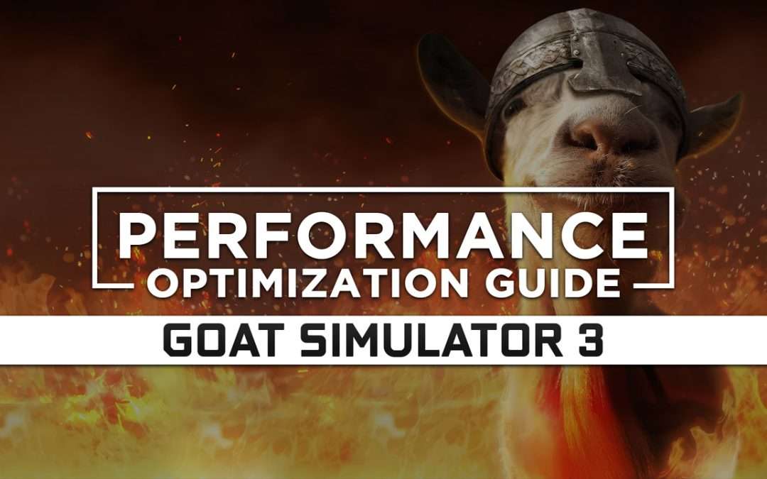 Goat Simulator 3 — Maximum Performance Optimization / Low Specs Patch