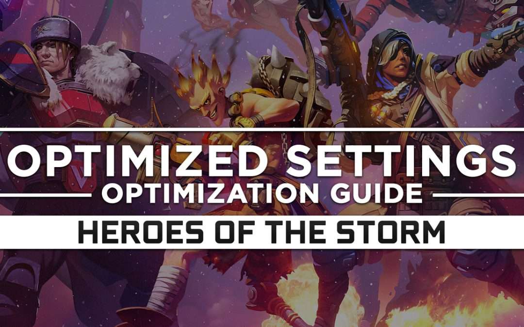 Heroes of the Storm — Optimized PC Settings for Best Performance