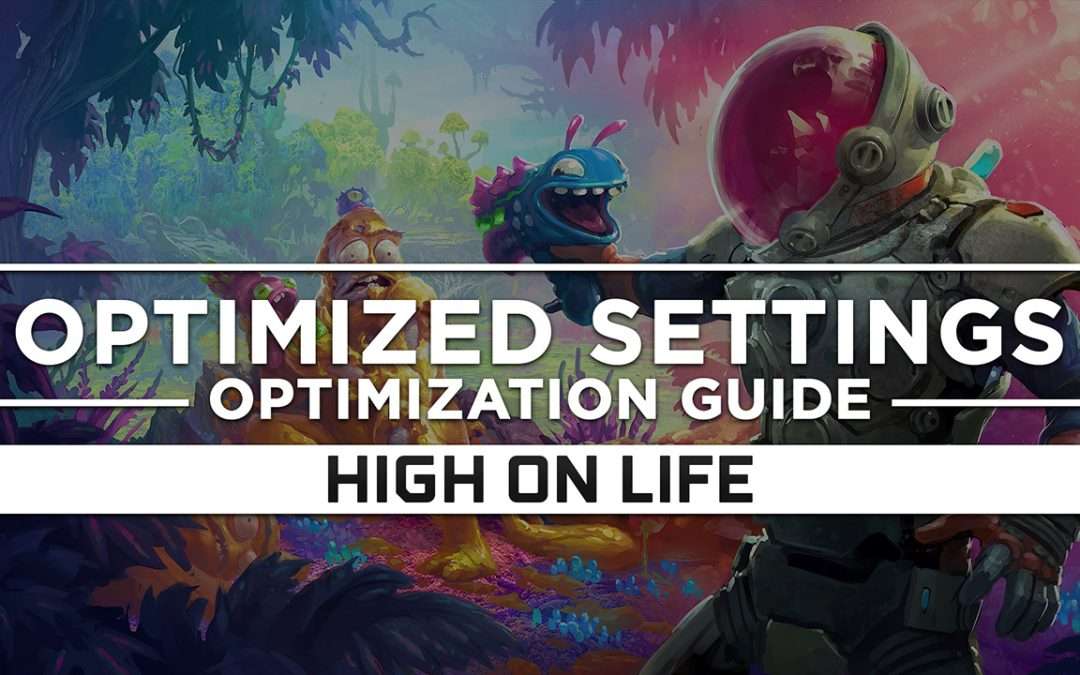 High on Life — Optimized PC Settings for Best Performance
