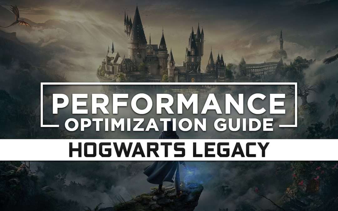 Hogwarts Legacy Maximum Performance Optimization / Low Specs Patch