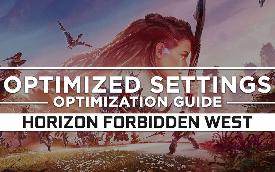 Horizon Forbidden West — Optimized PC Settings for Best Performance