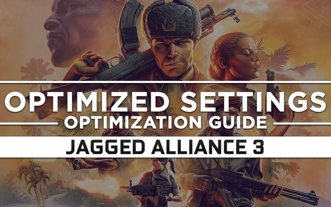 Jagged Alliance 3 — Optimized PC Settings for Best Performance