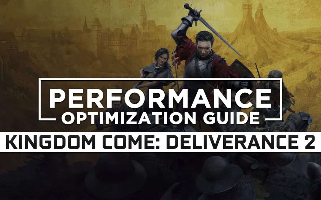 Kingdom Come: Deliverance 2 — Maximum Performance Optimization / Low Specs Patch