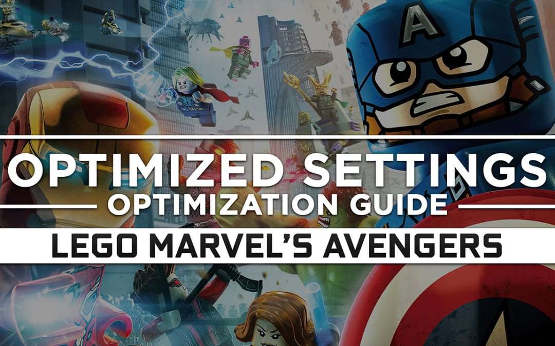 LEGO Marvel’s Avengers — Optimized PC Settings for Best Performance