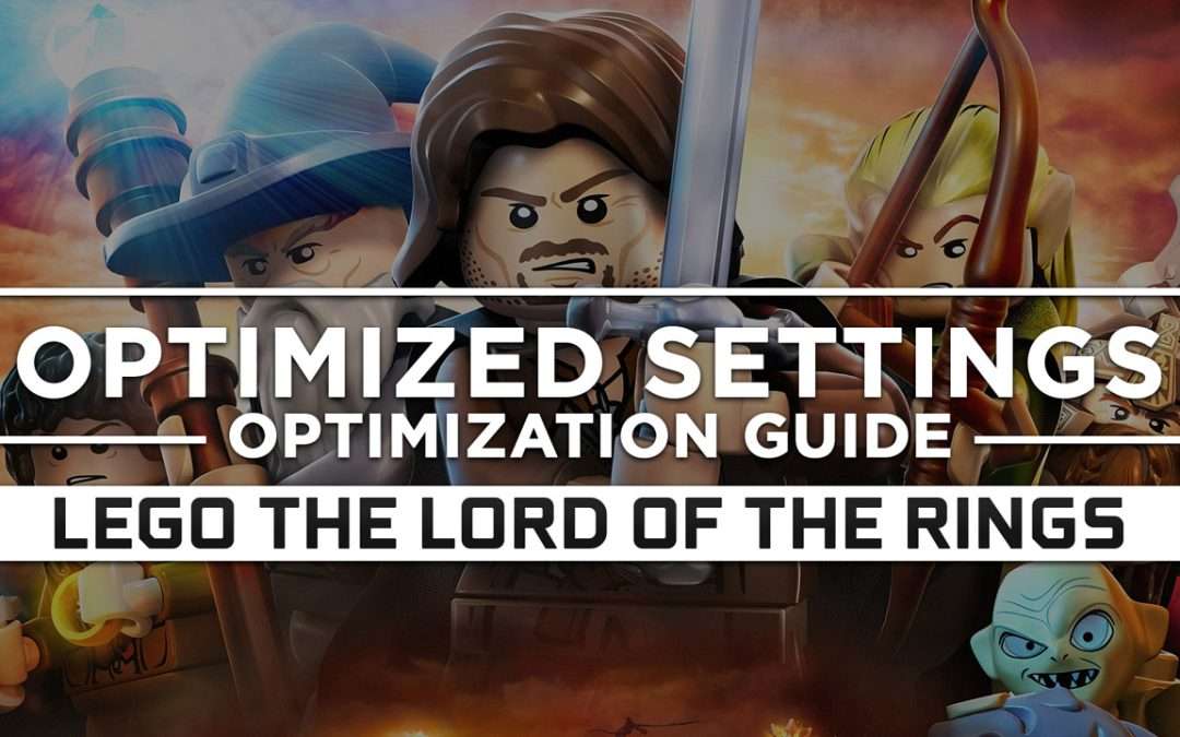 LEGO The Lord of the Rings — Optimized PC Settings for Best Performance