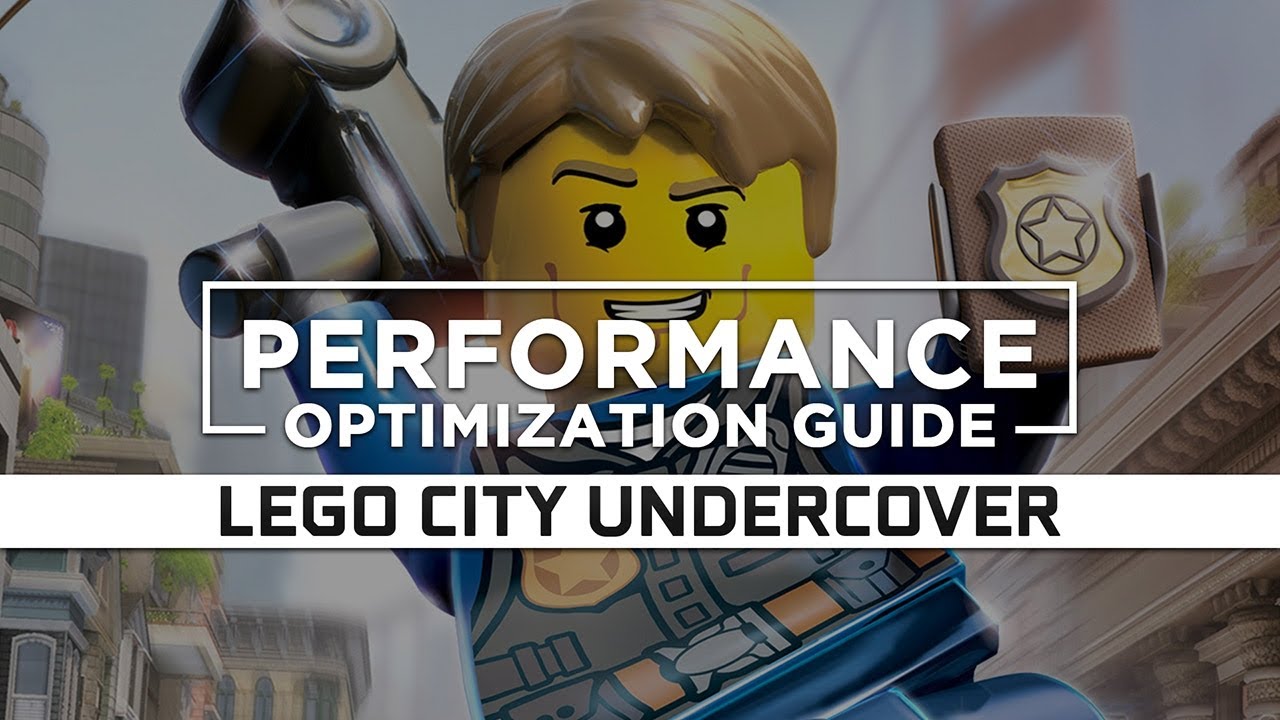 LEGO City Undercover Maximum Performance Optimization / Low Specs Patch