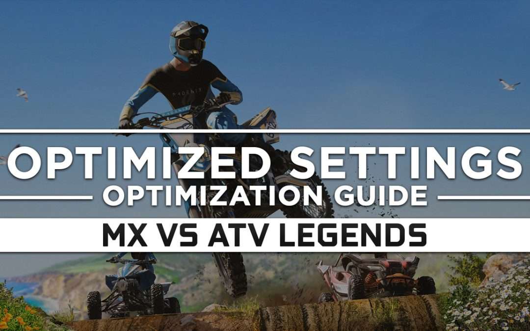 MX vs ATV Legends — Optimized PC Settings for Best Performance