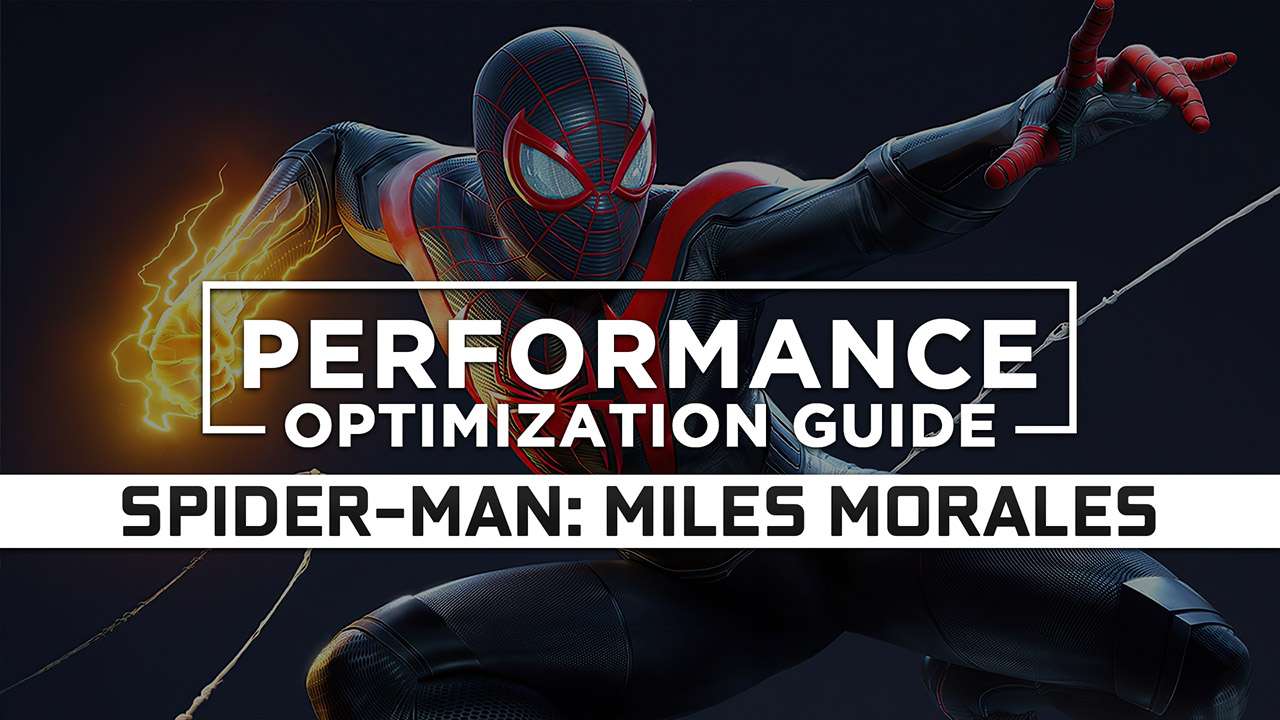 Marvel’s Spider-Man: Miles Morales Maximum Performance Optimization / Low Specs Patch