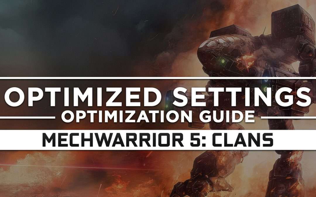 MechWarrior 5: Clans — Optimized PC Settings for Best Performance