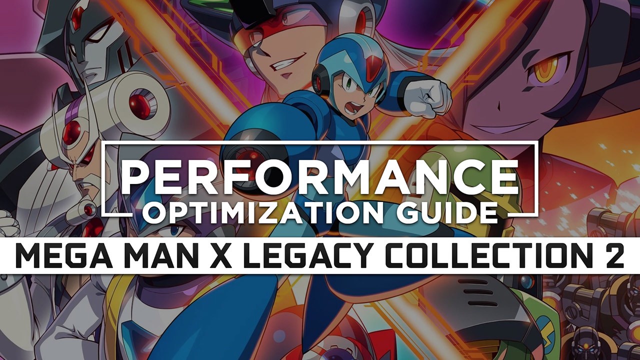 Mega Man X Legacy Collection 2 Maximum Performance Optimization / Low Specs Patch