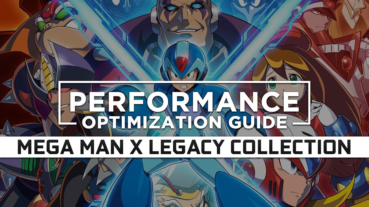 Mega Man X Legacy Collection Maximum Performance Optimization / Low Specs Patch