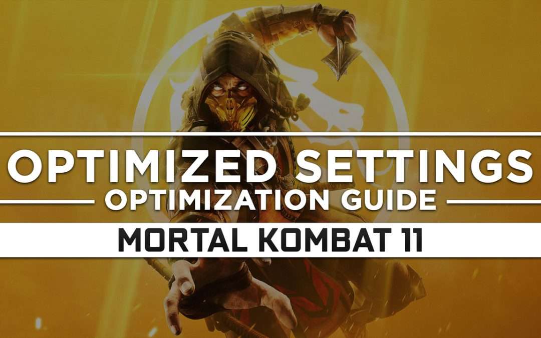 Mortal Kombat 11 — Optimized PC Settings for Best Performance