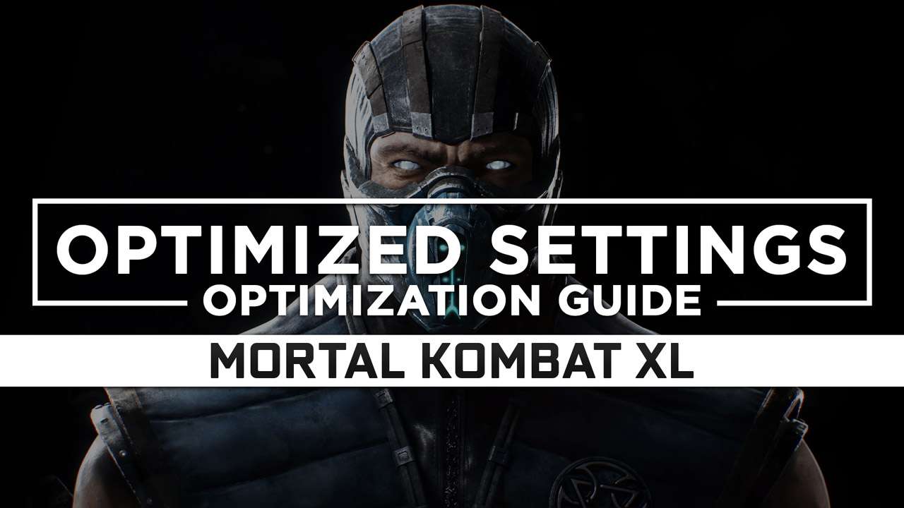 Mortal Kombat XL — Optimized PC Settings for Best Performance