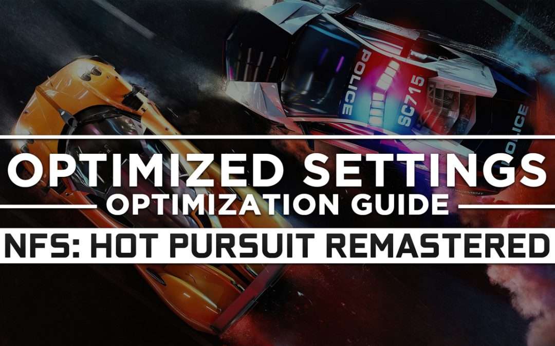 Need for Speed: Hot Pursuit Remastered — Optimized PC Settings for Best Performance