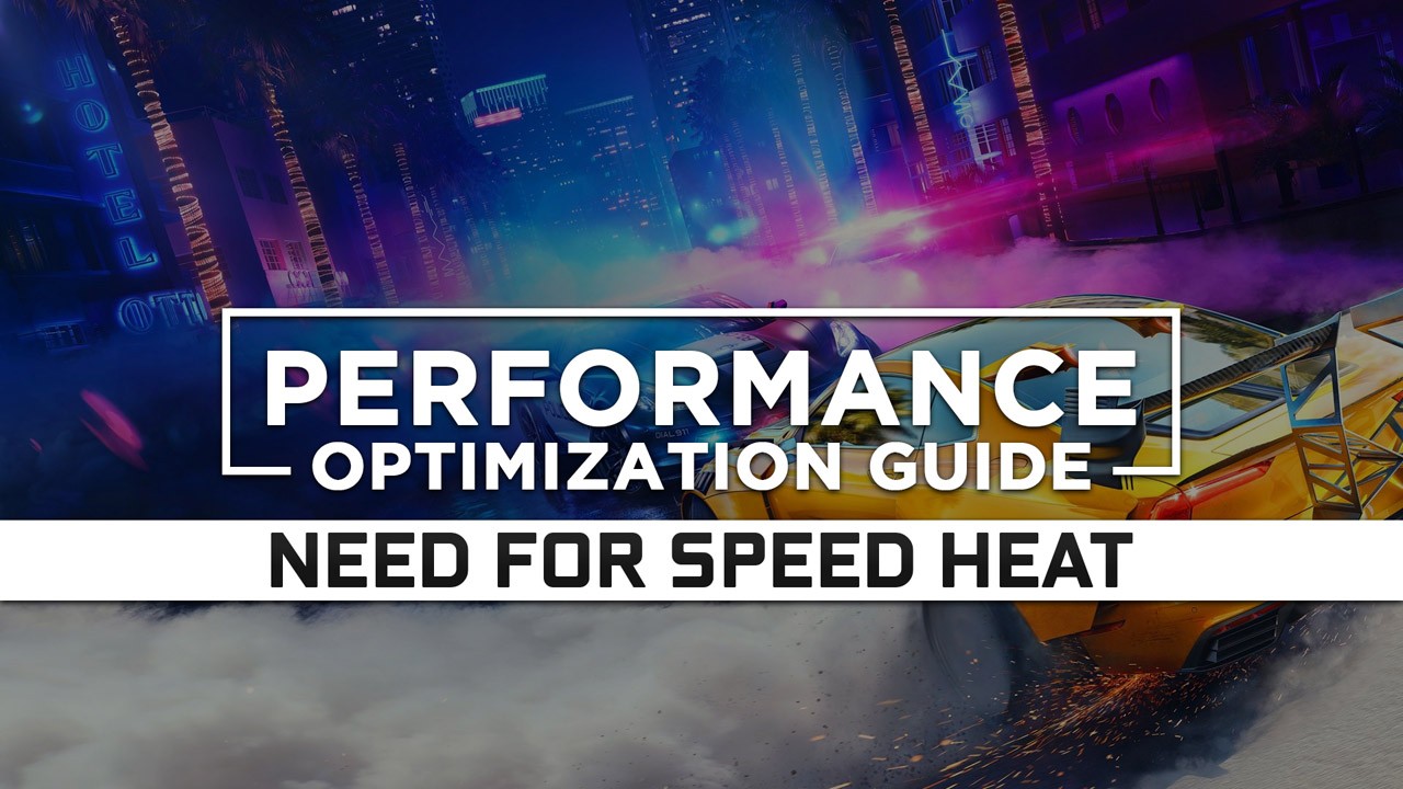 Need for Speed Heat Maximum Performance Optimization / Low Specs Patch