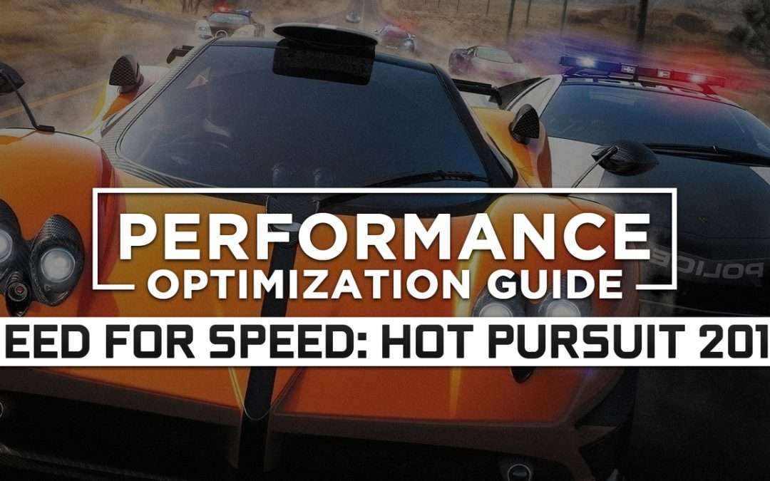 Need for Speed: Hot Pursuit (2010) — Maximum Performance Optimization / Low Specs Patch