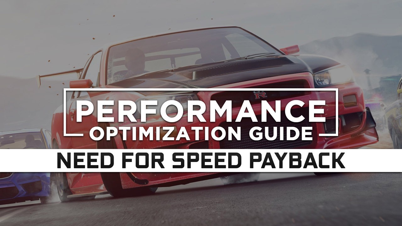 Need for Speed Payback Maximum Performance Optimization / Low Specs Patch