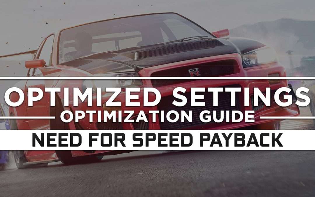 Need for Speed Payback — Optimized PC Settings for Best Performance