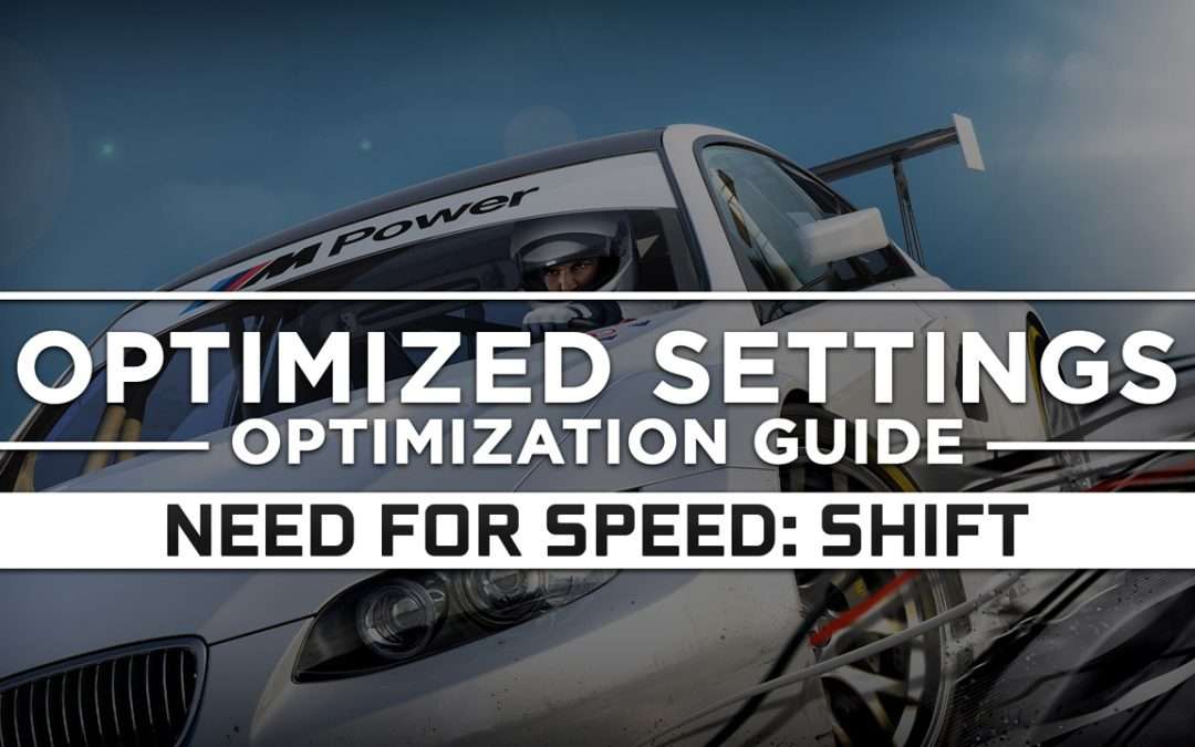 Need for Speed: Shift — Optimized PC Settings for Best Performance