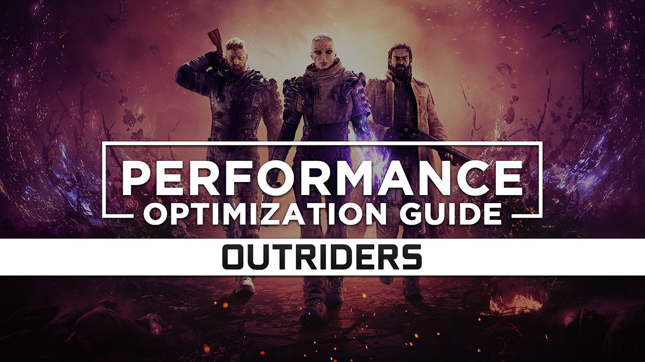 Outriders Maximum Performance Optimization / Low Specs Patch