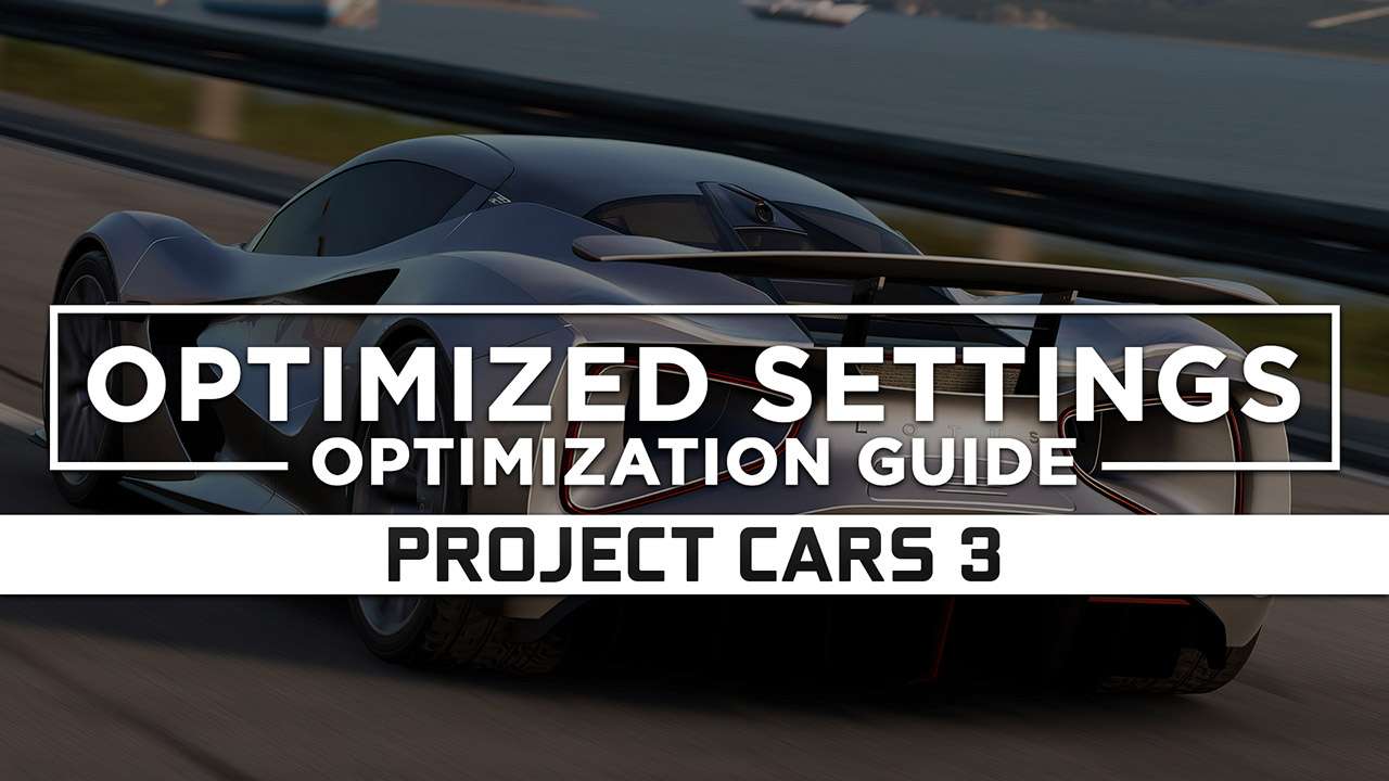 Project CARS 3 PC Performance Analysis