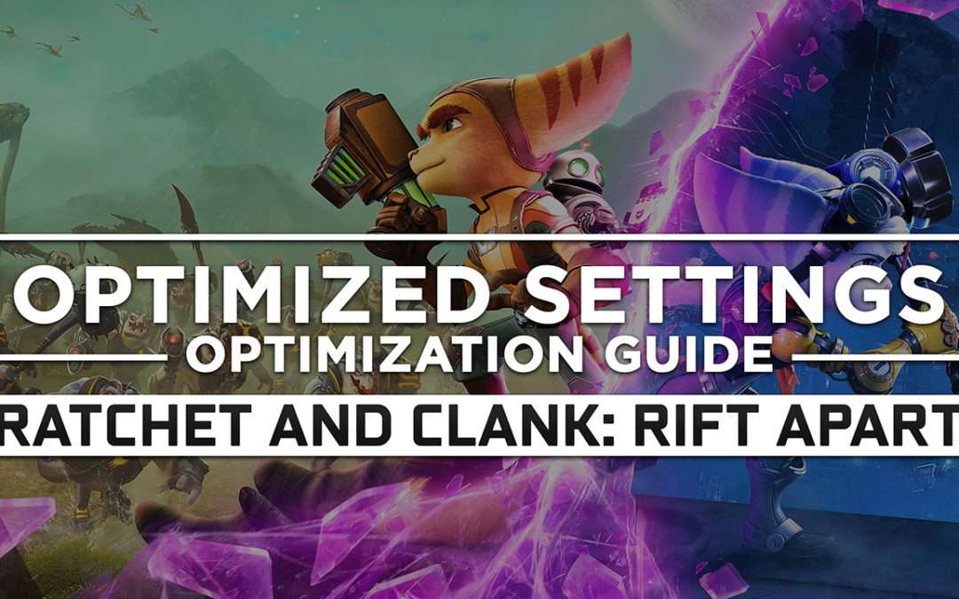 Ratchet and Clank: Rift Apart — Optimized PC Settings for Best Performance