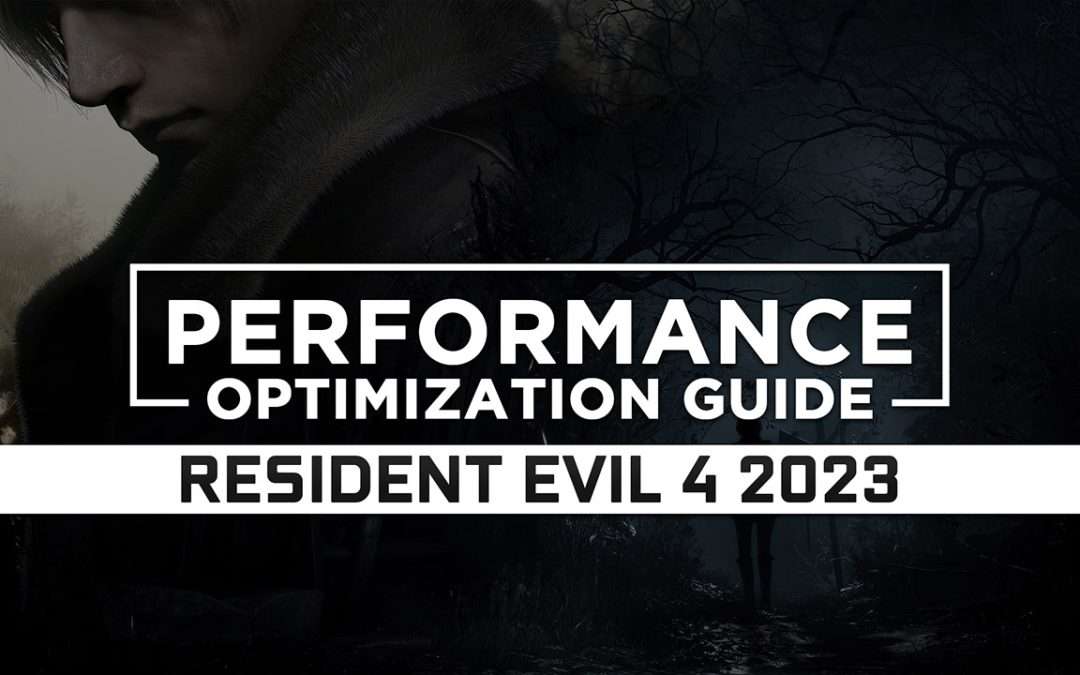 Resident Evil 4 (2023) — Maximum Performance Optimization / Low Specs Patch