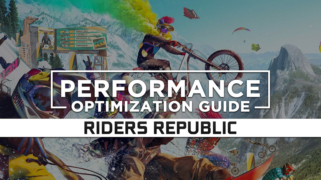 Riders Republic Maximum Performance Optimization / Low Specs Patch