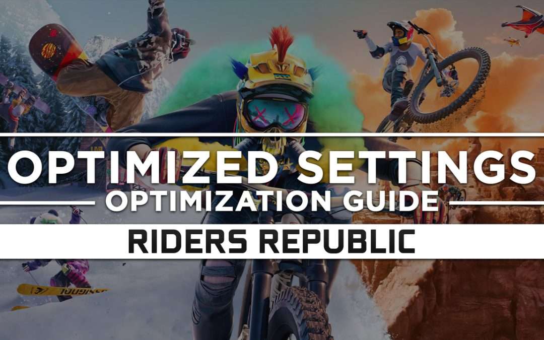 Riders Republic — Optimized PC Settings for Best Performance