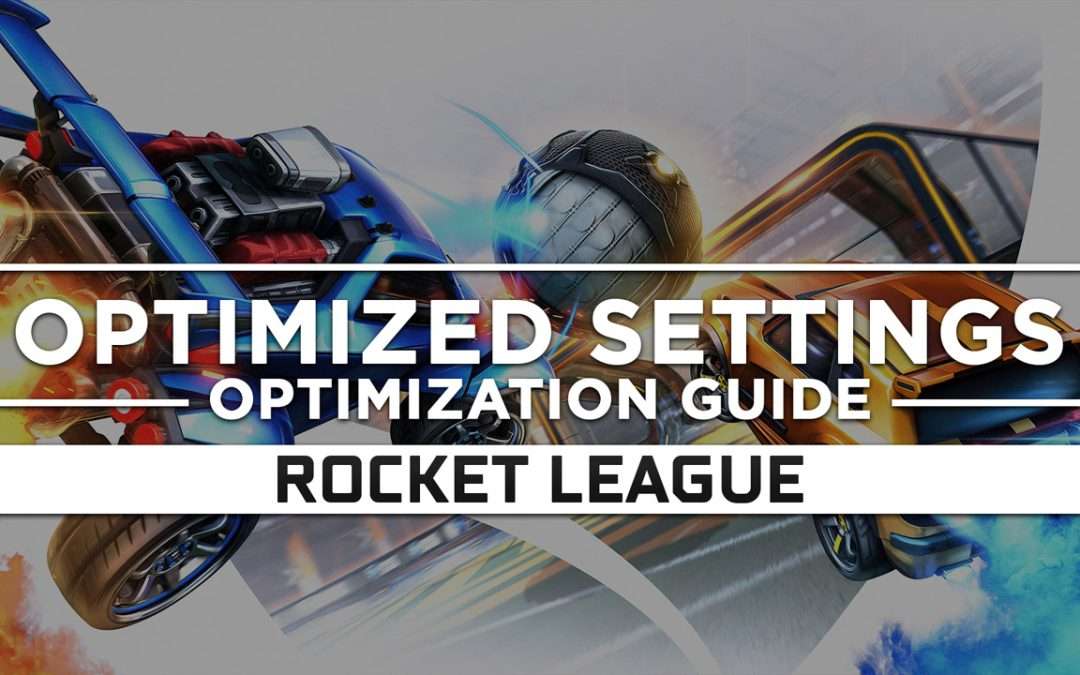 Rocket League — Optimized PC Settings for Best Performance