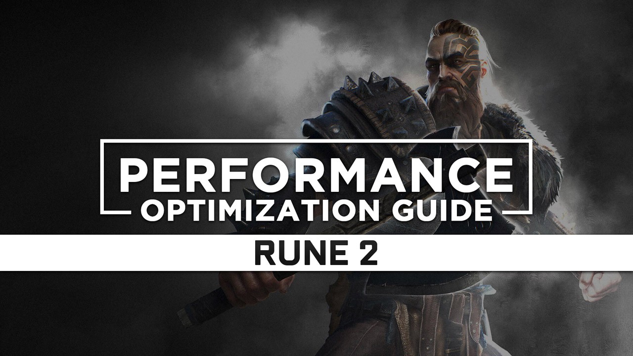 Rune 2 Maximum Performance Optimization / Low Specs Patch