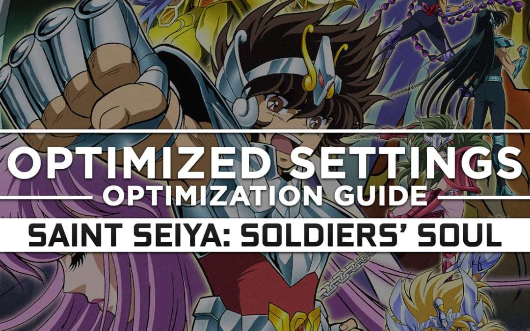 Saint Seiya: Soldiers’ Soul — Optimized PC Settings for Best Performance