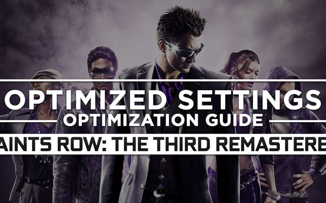 Saints Row: The Third Remastered — Optimized PC Settings for Best Performance