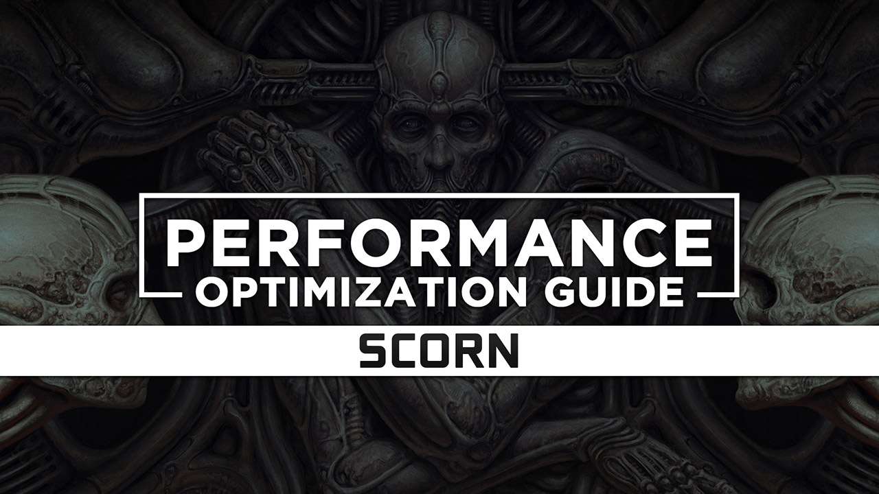 Scorn Maximum Performance Optimization / Low Specs Patch