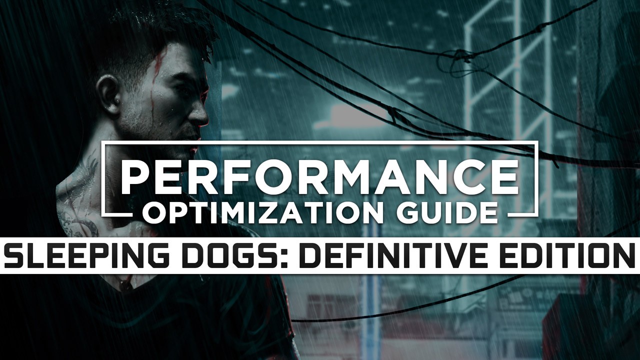 sleeping dogs definitive edition pc performance