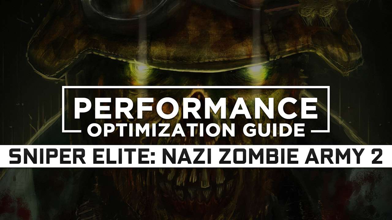 Sniper Elite: Nazi Zombie Army 2 — Maximum Performance Optimization ...