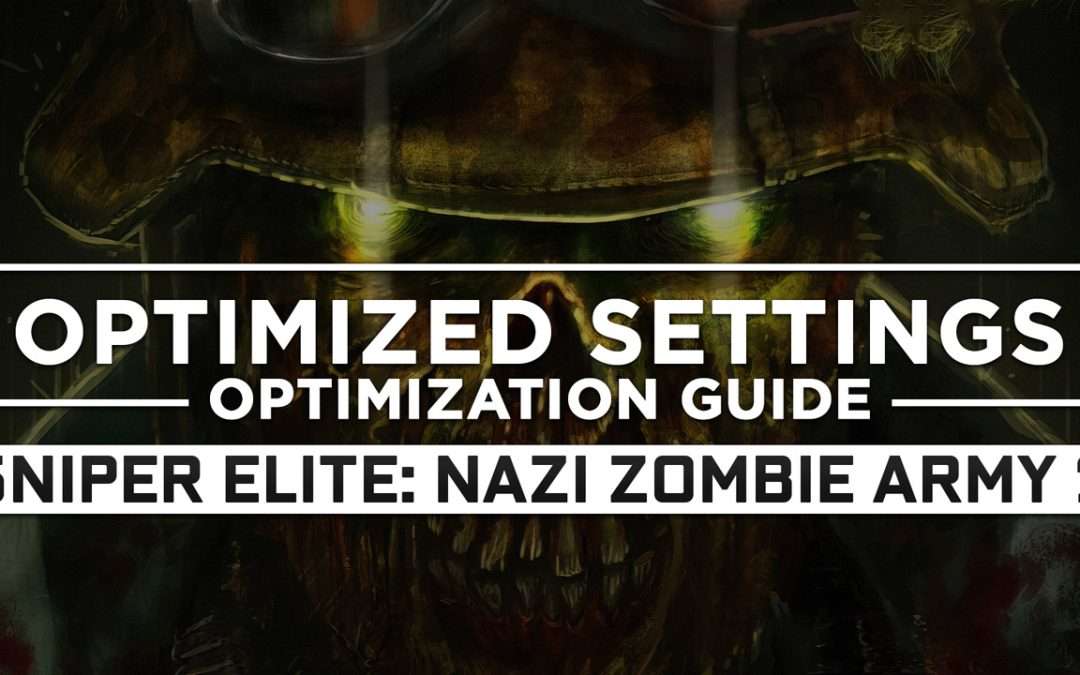 Sniper Elite: Nazi Zombie Army 2 — Optimized PC Settings for Best Performance