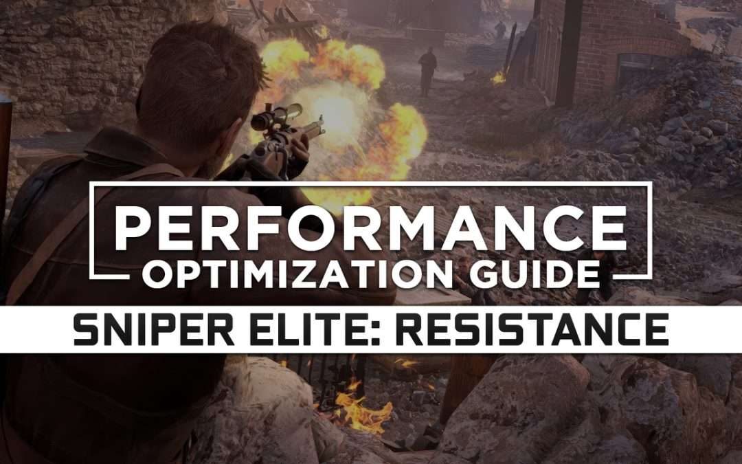 Sniper Elite: Resistance — Maximum Performance Optimization / Low Specs Patch