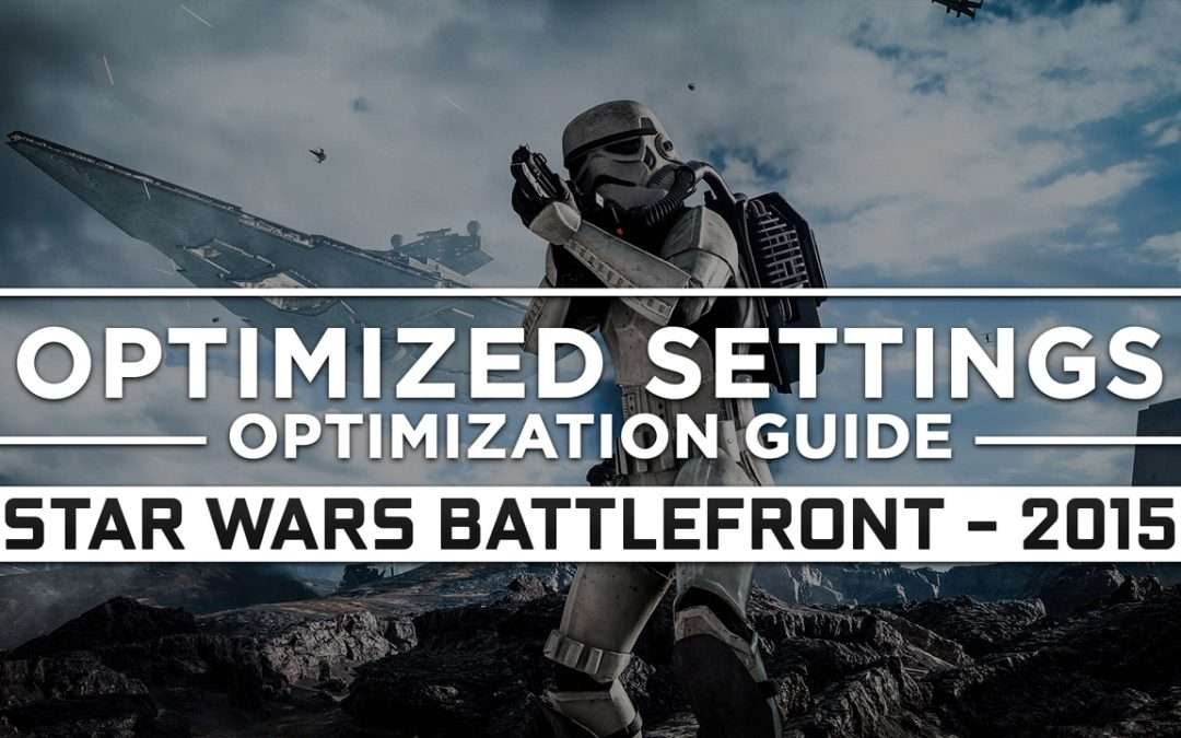 Star Wars Battlefront (2015) — Optimized PC Settings for Best Performance