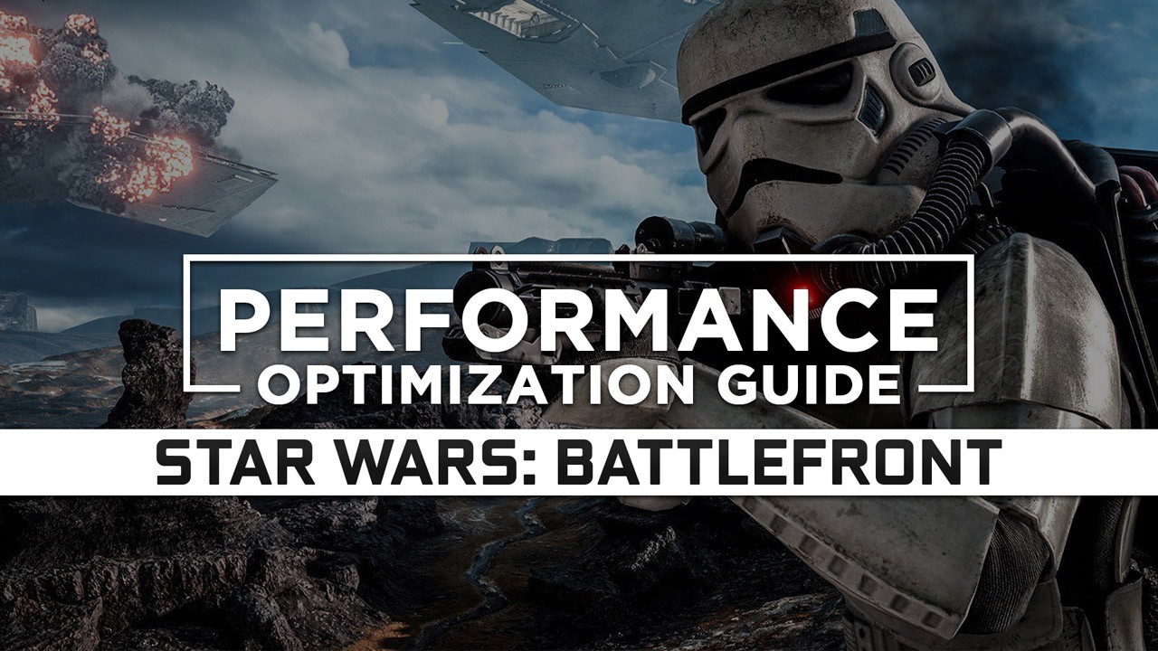 Star Wars Battlefront (2015) — Maximum Performance Optimization / Low Specs Patch