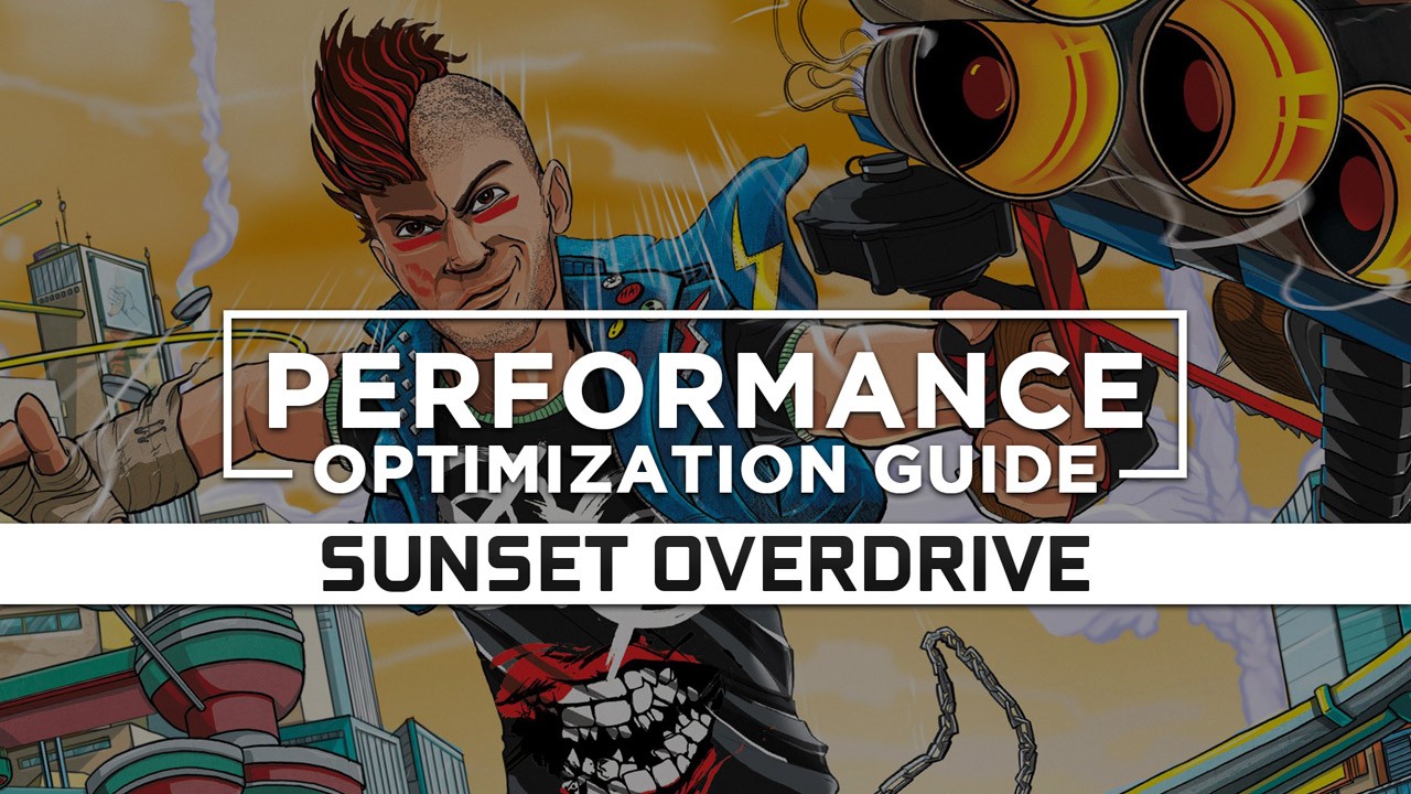 Sunset Overdrive Maximum Performance Optimization / Low Specs Patch