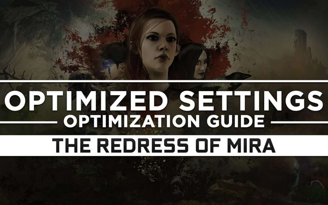 The Redress of Mira — Optimized PC Settings for Best Performance