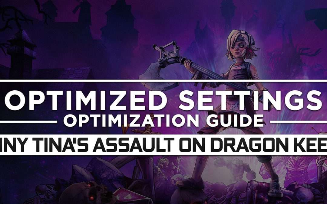 Tiny Tina’s Assault on Dragon Keep: A Wonderlands One-Shot Adventure — Optimized PC Settings for Best Performance