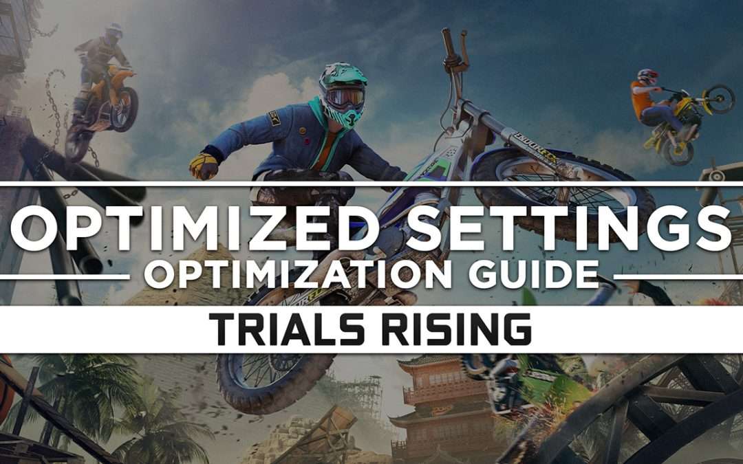 Trials Rising — Optimized PC Settings for Best Performance