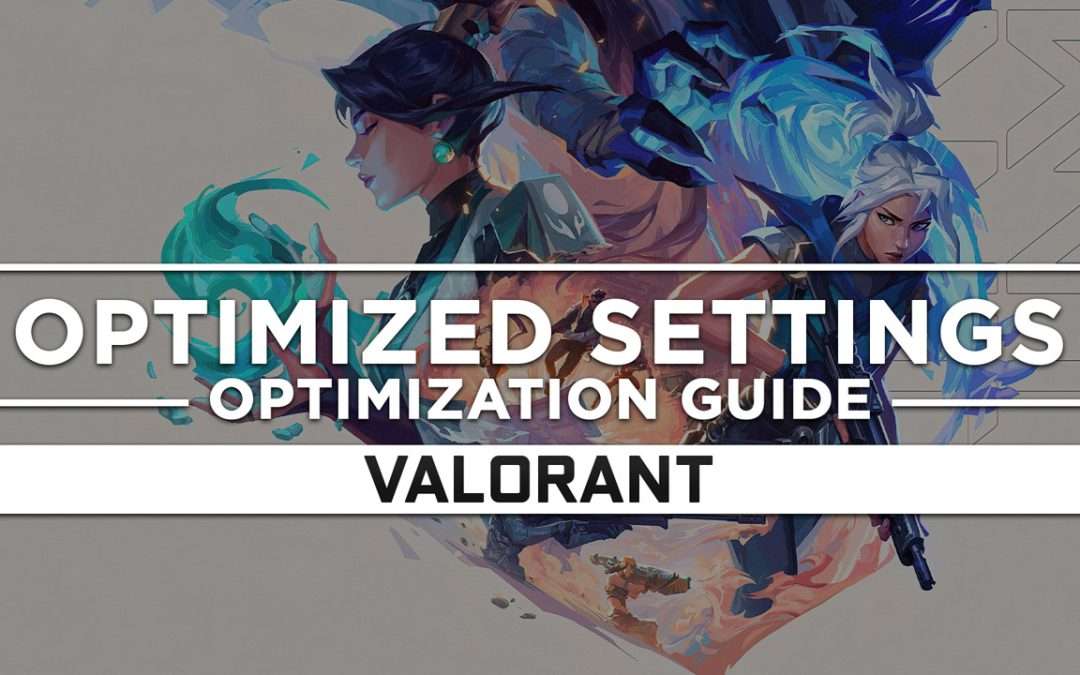 Valorant — Optimized PC Settings for Best Performance