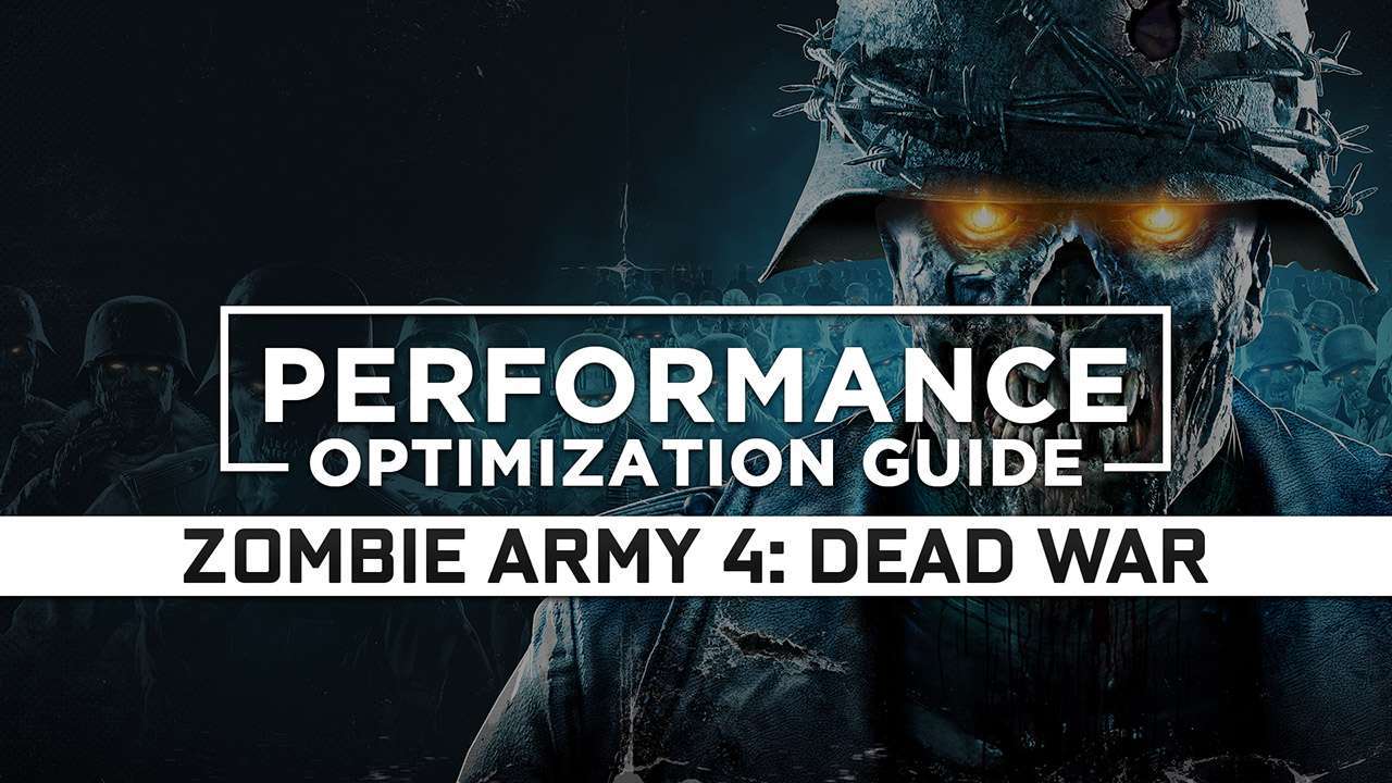 Zombie Army 4: Dead War Maximum Performance Optimization / Low Specs Patch