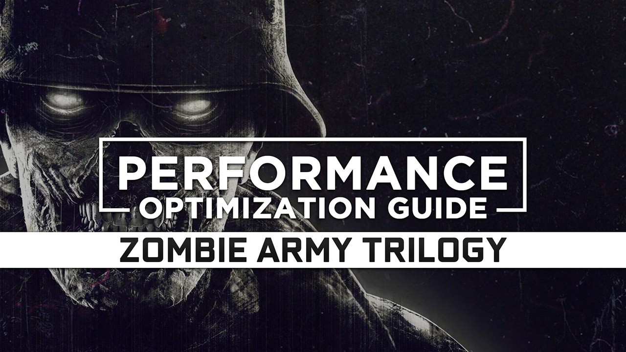 Zombie Army Trilogy (Sniper Elite: Zombie Army Trilogy) Maximum Performance Optimization / Low Specs Patch