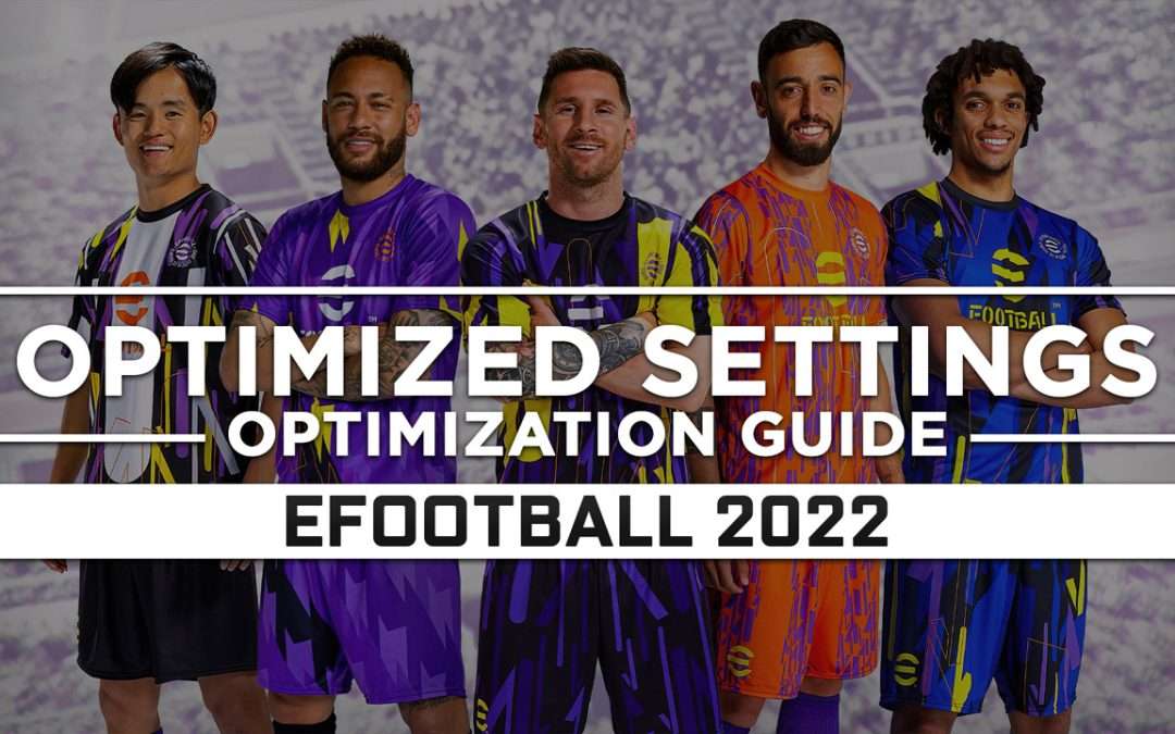 eFootball 2022 — Optimized PC Settings for Best Performance