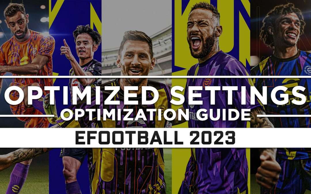 eFootball 2023 — Optimized PC Settings for Best Performance