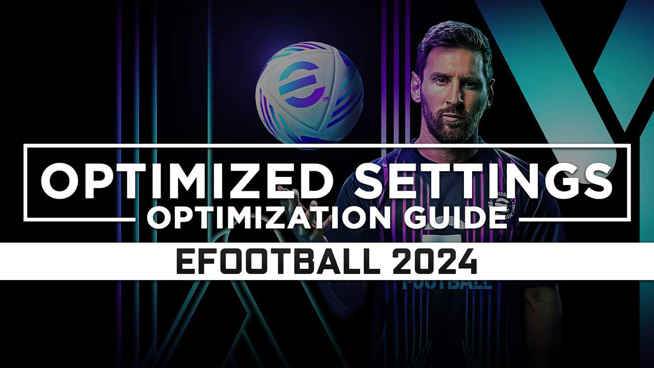 eFootball 2024 — Optimized PC Settings for Best Performance - RAGNOS1997